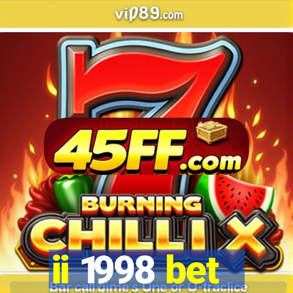 ii 1998 bet